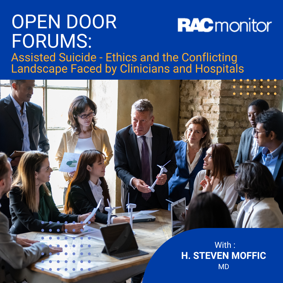 Open Door Forum: Assisted Suicide - Ethics and the Conflicting Landscape Faced by Clinicians and Hospitals